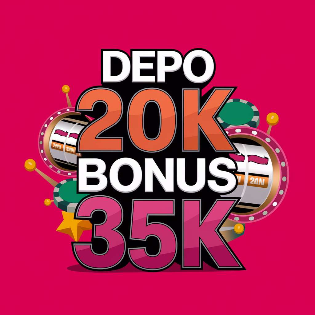 DEPO 25 + 25 TO X3 🧹 JACKPOT SLOT Info Viral Depo 25 Bonus