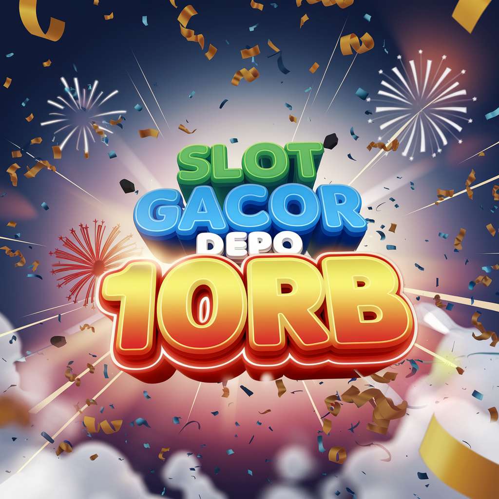 SLOT DEPO 5K DANA 🛡️ FREE SLOT GAMES 10 Situs Slot Dana